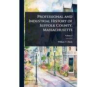 Professional and Industrial History of Suffolk County, Massachusetts