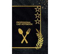 Professional Chef Notebook - 100-Page Culinary Journal for Recipes, Food & Wine Notes: Perfect Notebook for Chefs, Food Enthusiasts & Sommeliers - Organize Recipes, Wine Pairings & Kitchen Ideas