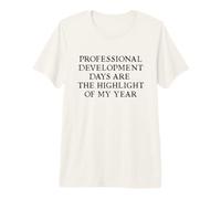 Professional Development Days Highlight Funny Teacher tee Camiseta Premium