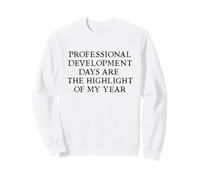 Professional Development Days Highlight Funny Teacher tee Sudadera