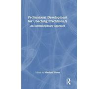 Professional Development for Coaching Practitioners: An Interdisciplinary Approach