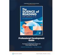 Professional Development Guide: The Science of Reading for Grades 4-12: A Companion to The Science of Reading for Grades 4-12: Every Subject, Every Day!