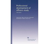 Professional development of officers study: Final report: Volume 2