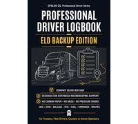 Professional Driver Logbook - ELD Backup Edition: HOS Daily Log, DVIR Inspection Checklist, ELD Backup, Mileage, Fuel, IFTA, Expenses & Route Tracker for Truckers, Fleet Drivers and Owner-Operators
