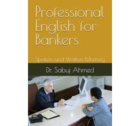 Professional English for Bankers: Spoken and Written Mastery