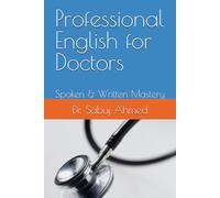 Professional English for Doctors: Spoken & Written Mastery