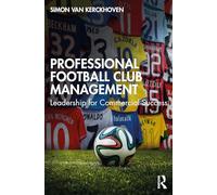 Professional Football Club Management: Leadership for Commercial Success