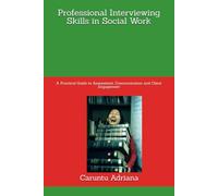 Professional Interviewing Skills in Social Work: A Practical Guide to Assessment, Communication and Client Engagement: 25 (Palliative education)
