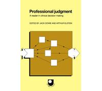 Professional Judgment Paperback: A Reader in Clinical Decision Making