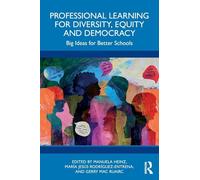 Professional Learning for Diversity, Equity and Democracy: Big Ideas for Better Schools