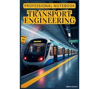 Professional Notebook Transport Engineering: Writing Journal and Daily Notes for busy transport engineer