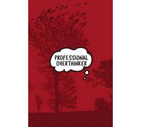 Professional Overthinker Journal: A Funny Lined Notebook for Writing, Notes, and Everyday Thoughts (6x9, 144 Pages) 90GSM Natural Shade, Paperback