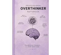 Professional Overthinker Notebook: Minimalist Aesthetic Journal for Overthinking, Anxiety Thoughts, Work Notes & Daily Brain Dump (Corporate Survival Notes)