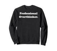 Professional Overthinker Statement Funny Saying Sudadera