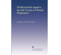 Professional papers by the Corps of Royal Engineers: Volume 14