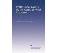 Professional papers by the Corps of Royal Engineers: Volume 16