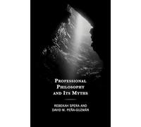 Professional Philosophy and Its Myths