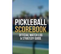 Professional Pickleball Scorebook: Match Log & Tactics Tracker: Professional Match Log & Tactics Tracker | Record Scores, Stats, and Strategies for Singles & Doubles Players