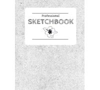 Professional Sketchbook: 120 Blank Pages for Drawing, Sketching, Doodling, and Creative Artwork | Perfect for Artists, Designers, and Art Students | Large Size for Pencil, Pen & Marker Practice