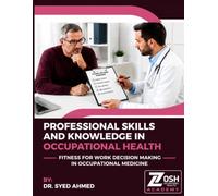 Professional Skills and Knowledge in Occupational Health: Fitness for Work Decision Making in Occupational Medicine: 2 (Occupational Medicine Unlocked)