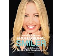 Professional smiler. L'arma del sorriso per affrontare il cambiamento