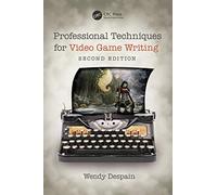 Professional Techniques for Video Game Writing