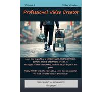 Professional Video Creator: Learn how to profit as a: VIDEOMAKER, PHOTOGRAPHER, EDITOR, DRONE OPERATOR, or with AI. (cinema for everyone)