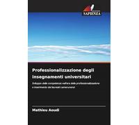 Professionalizzazione degli insegnamenti universitari: Sviluppo delle competenze nell'era della professionalizzazione e inserimento dei laureati camerunensi