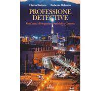 Professione detective: Vent’anni di Squadra Omicidi a Genova
