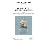 Professione: General Counsel (Diritto e rovescio. Nuova serie)