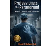 Professions and the Paranormal: 25 Firsthand Accounts from the Front Lines (Paranormal America)
