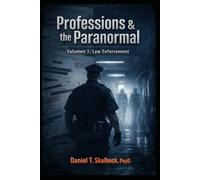 Professions and the Paranormal: Volume 1: Law Enforcement