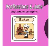 Professions & Jobs: Cozy & Cute Jobs Coloring Book for Kids Ages 3-8