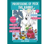 Professions of Peck the Rabbit part 1 - #1 Hand drawn coloring book: fairy tale coloring tasks (Adventures of Peck the Rabbit - Handmade coloring books series)
