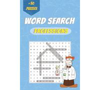 Professions Word Search Book: +50 Word Search Puzzles Featuring Jobs, Careers and Occupations for Adults, Teens and Kids, easy to read | 6x9 inches, 110 pages