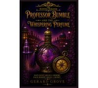 Professor Bumble and the Whispering Perfume