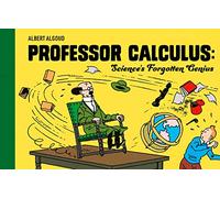 Professor Calculus: Science's Forgotten Genius: Celebrating 80 years of the beloved character from Tintin: the Official Classic Children’s Illustrated Mystery Adventure Series