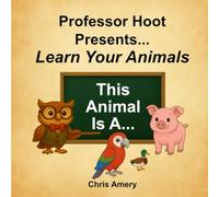 Professor Hoot Presents Learn Your Animals