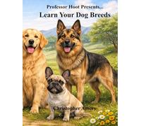 Professor Hoot Presents: Learn Your Dog Breeds