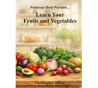 Professor Hoot Presents: Learn Your Fruits and Vegetables