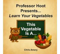 Professor Hoot Presents Learn Your Vegetables