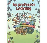 Professor Ladybug's Superwomen of STEM Coloring Book for Kids Ages 3-8: Inspiring Women in Science, Technology, Engineering & Math | Fun Educational Activity Book for Girls and Boys