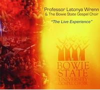 Professor Latonya Wrenn & The Bowie State Gospel C - Live Experience