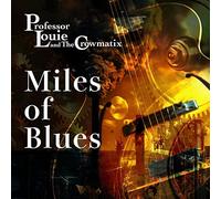 Professor Louie & the Cro - Miles of Blues