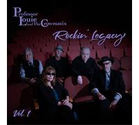 Professor Louie & The Crowmatix – Rockin' Legacy Vol. 1