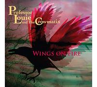 Professor Louie & The Crowmatix - Wings On Fire [Vinilo]