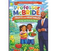 Professor McBride Coloring and Activity Book: Fruits and Vegetables (Professor McBride Workbook Series)