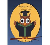 Professor Oz: Fun with Food (The Little Learners Coloring Book Series)