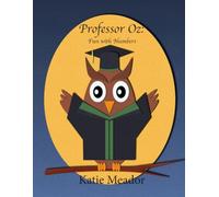 Professor Oz: Fun with Numbers (The Little Learners Coloring Book Series)