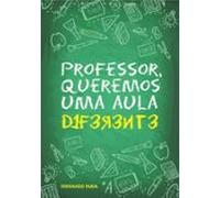 Professsor Queremos Uma Aula Diferente (ebook)